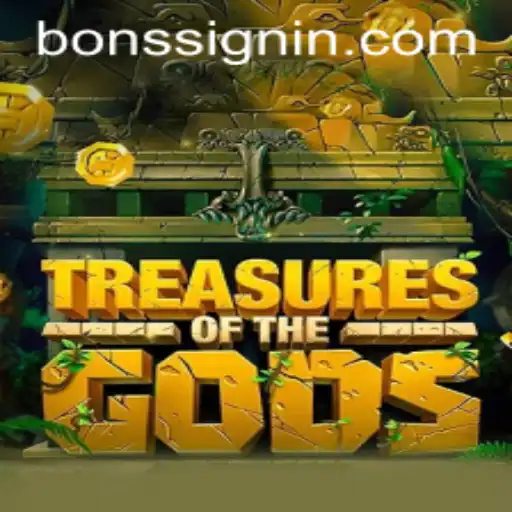 Discover the Mysteries of TreasureoftheGods with BONS SIGNIN